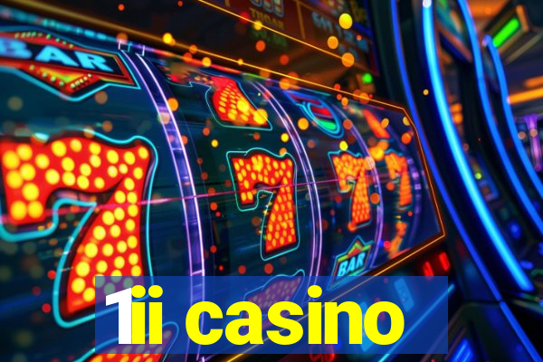 1ii casino